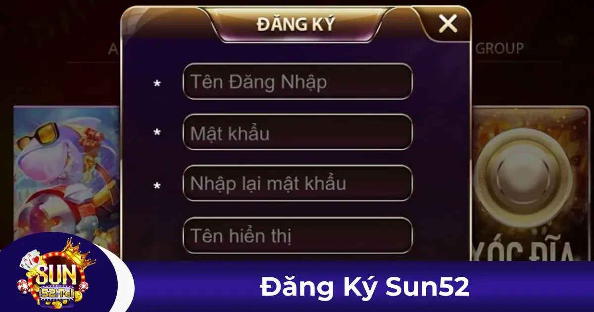 Đăng Ký Sun52 - Gia Nhập Cổng Game Đỉnh Cao Chỉ Vài Phút 2 Những thông tin cần thiết để hoàn tất quá trình đăng ký tại Sun52