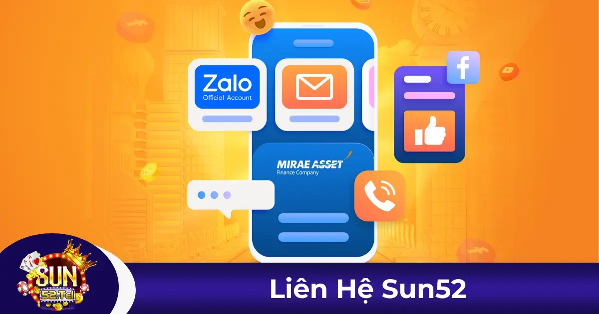 Liên Hệ Sun52 - Hỗ Trợ Chuyên Nghiệp, Tận Tâm 24/7 1 Các kênh liên hệ chính thức của Sun52