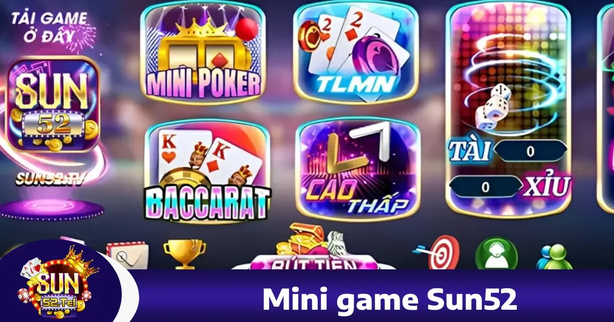 Mini Games sun52 – Trải Nghiệm Giải Trí Nhẹ Nhàng, Nhanh Chóng