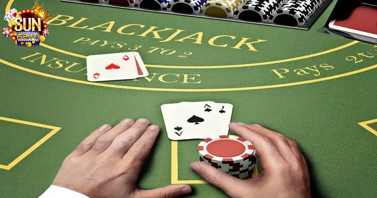 Hướng Dẫn Cách Chơi Blackjack Cho Người Mới Tại Sun52 4 Bí kíp đặt cược tránh rủi ro thua lỗ và tối ưu lợi nhuận